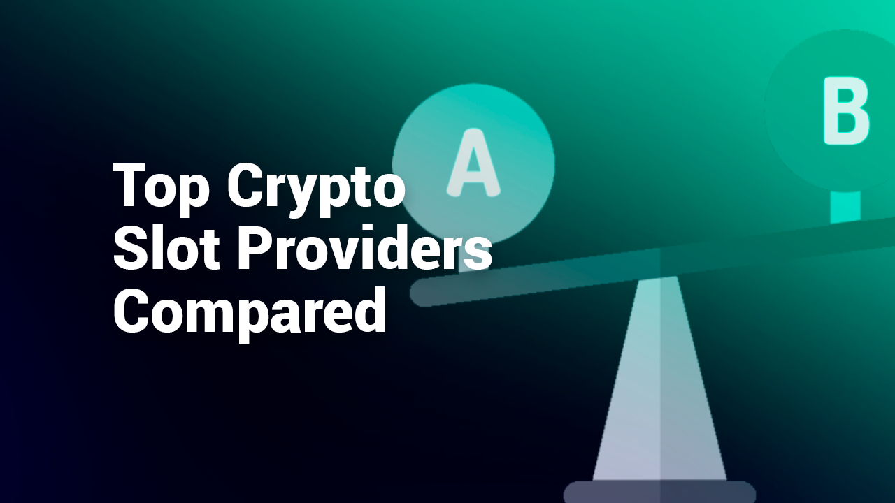 Crypto slot providers compared